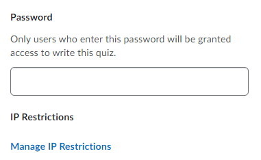 The password and IP restrictions in the availability dates and conditions section of the Edit Quiz Page.