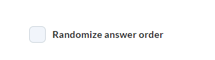 The randomize option order checkbox