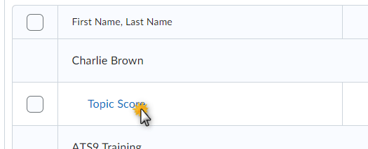 The discussion board score options for a student in the following order: topic score and discussion board rubric(selected)