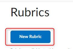 A New Rubric Button located on the Rubrics page.