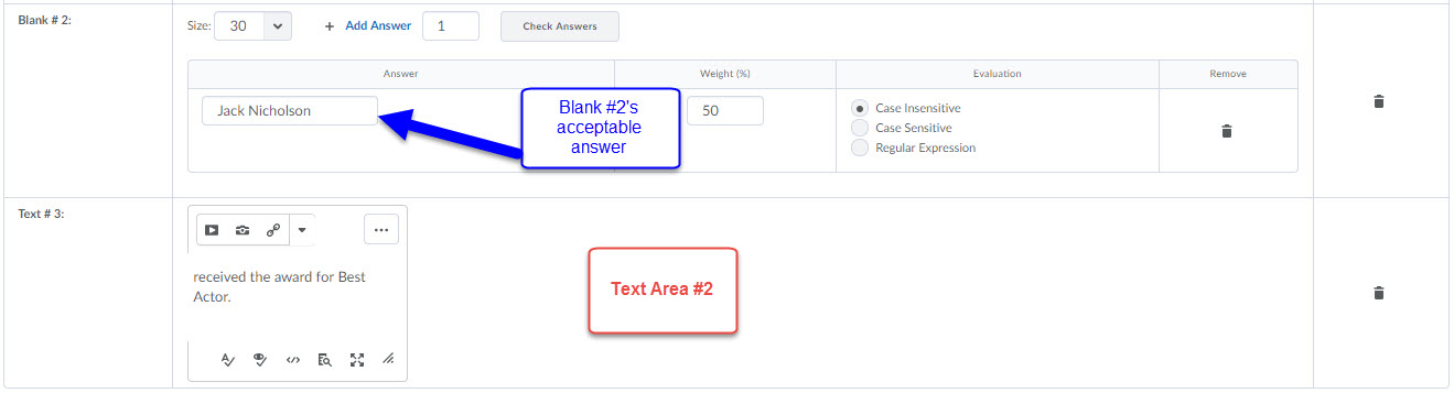 Example setup of an FIB question with the format BLANK| and | BLANK where each blank would accept only 1 correct answer.