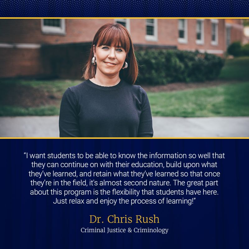 Dr. Chris Rush stands in front of an academic building on campus. Her quote: 